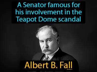 Albert B Fall Simple Definition