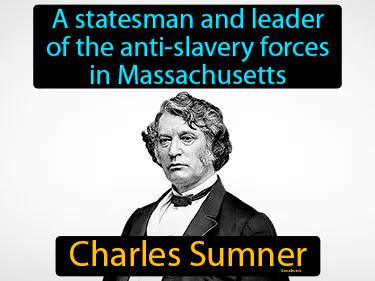 Charles Sumner Simple Definition