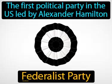 Federalist Party Simple Definition