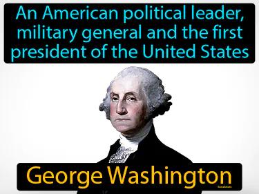 George Washington Simple Definition