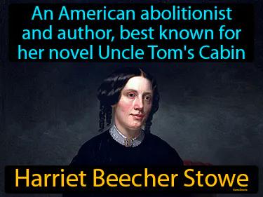 Harriet Beecher Stowe Simple Definition