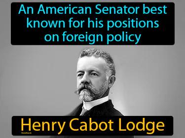 Henry Cabot Lodge Simple Definition