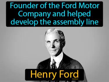 Henry Ford Simple Definition