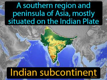 Indian subcontinent Simple Definition
