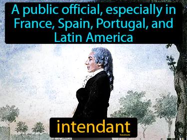 intendant Simple Definition