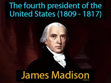 James Madison Simple Definition