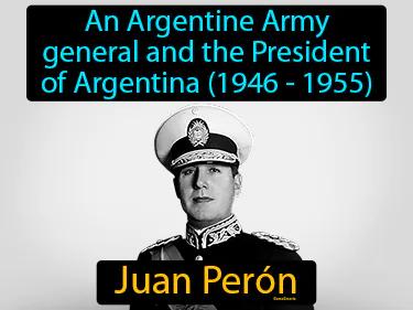 Juan Peron Simple Definition
