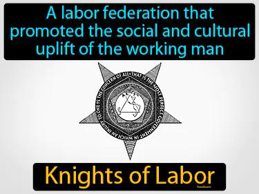 Knights of Labor Simple Definition