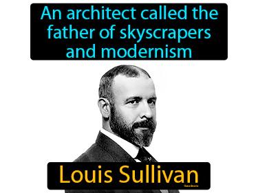 Louis Sullivan Simple Definition