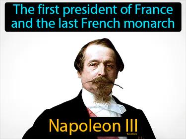 Napoleon III Simple Definition