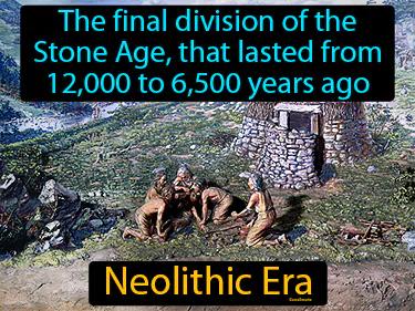 Neolithic Era Simple Definition