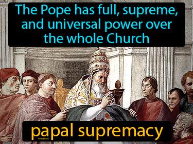 papal supremacy Simple Definition