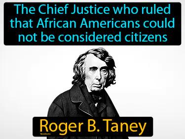 Roger B Taney Simple Definition