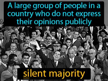 silent majority Simple Definition