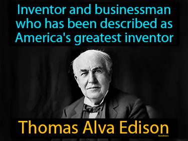 Thomas Alva Edison Simple Definition