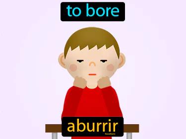 aburrir Simple Definition