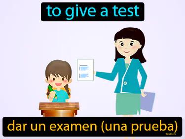 dar un examen Simple Definition