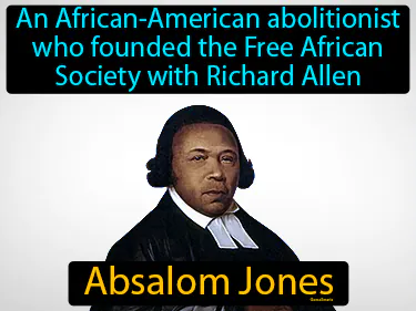 an African-American abolitionist who founded the Free African Society with Richard Allen