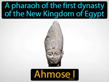 a pharaoh of the first dynasty of the New Kingdom of Egypt