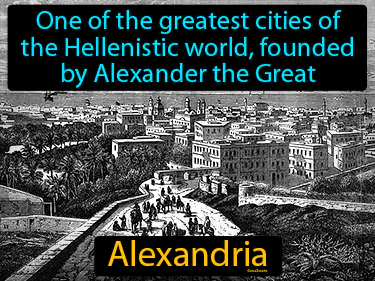 one of the greatest cities of the Hellenistic world, founded by Alexander the Great
