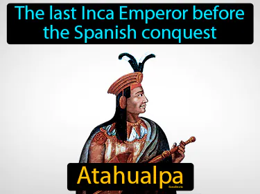 the last Inca Emperor before the Spanish conquest
