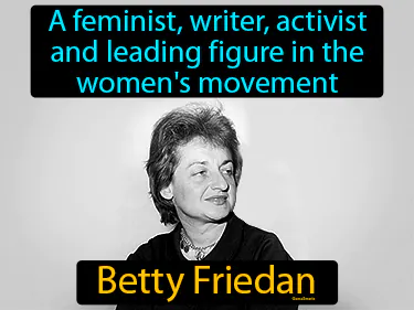 a feminist, writer, activist and leading figure in the women's movement
