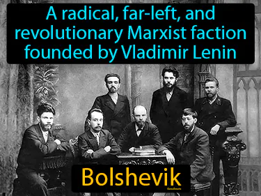 a radical, far-left and revolutionary Marxist faction founded by Vladimir Lenin