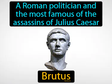 a Roman politician and the most famous of the assassins of Julius Caesar