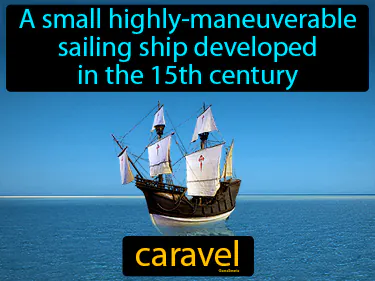 a small highly-maneuverable sailing ship developed in the 15th century