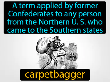 a derogatory term applied by former Confederates to any person from the Northern US, who came to Southern states