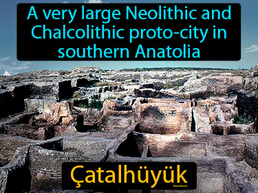 a very large Neolithic and Chalcolithic proto-city in southern Anatolia