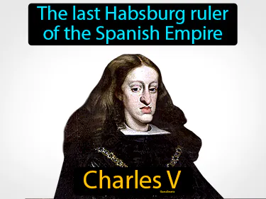A Holy Roman Emperor, Archduke of Austria, King of Spain and Lord of the Netherlands