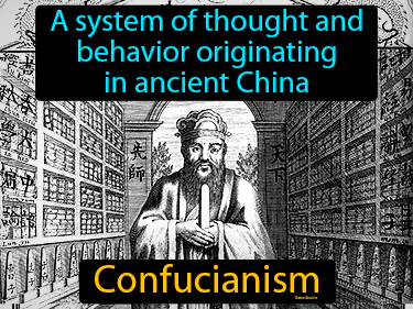 a system of thought and behavior originating in ancient China