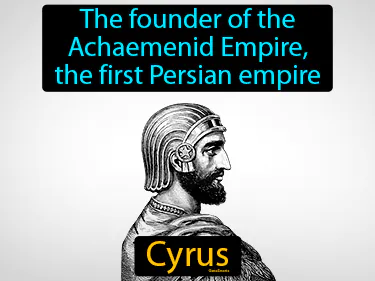 the founder of the Achaemenid Empire, the first Persian empire