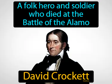 a folk hero and soldier who died at the Battle of the Alamo
