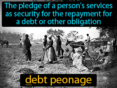 the pledge of a person's services as security for a debt or other obligation