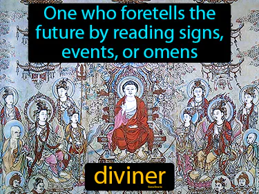 one who foretells the future by reading signs, events, or omens