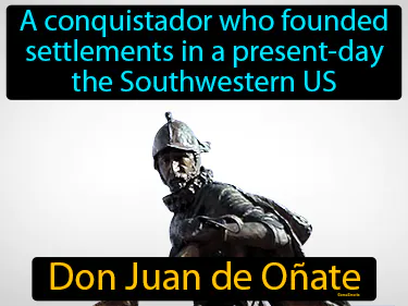 a conquistador who founded settlements in a present-day the Southwestern US