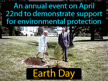 an annual event on April 22 to demonstrate support for environmental protection
