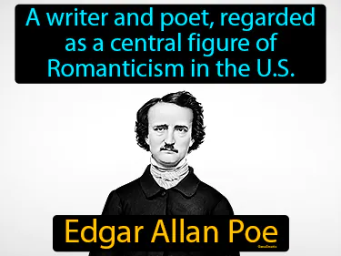 a writer and poet, regarded as a central figure of Romanticism in the U.S.