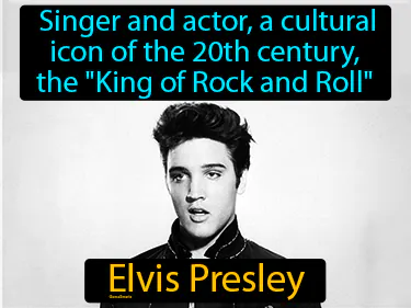 singer and actor, a cultural icon of the 20th century,  the &quot;King of Rock and Roll&quot;