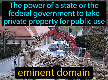 the power of a state or the federal government to take private property for public use