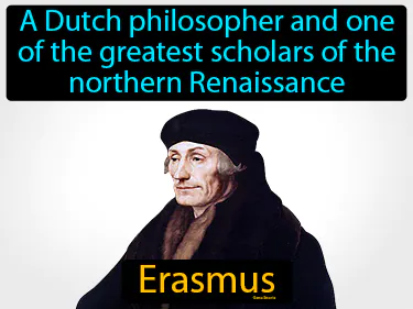 A Dutch philosopher and one of the greatest scholars of the northern Renaissance