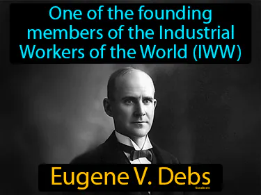 one of the founding members of the Industrial Workers of the World (IWW)