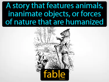 a story that features animals, inanimate objects, or forces of nature that are humanized