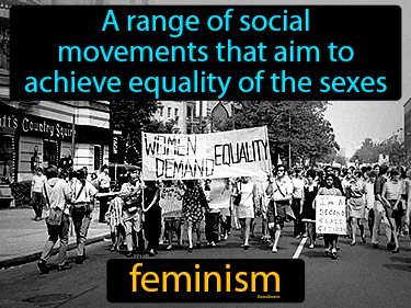 a range of social movements that aim to achieve equality of the sexes