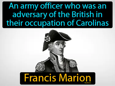 an army officer who was an adversary of the British in their occupation of Carolinas