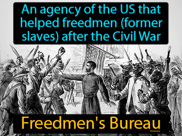 an agency of the US that helped freedmen (former slaves) after the Civil War