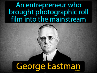 an entrepreneur who brought photographic roll film into the mainstream