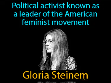 political activist known as a leader of the American feminist movement